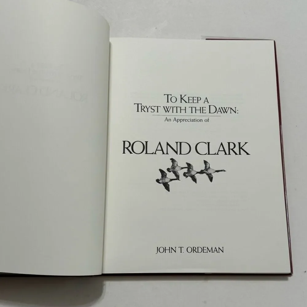 To Keep a Tryst with the Dawn: An Appreciate of Roland Clark ( Signed & Numbered
